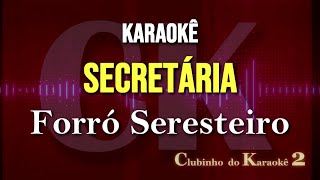 Forró Seresteiro Secretária Karaokê FL [upl. by Ellinnet]