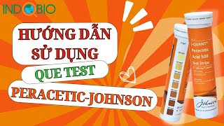 HƯỚNG DẪN SỬ DỤNG QUE TEST PERACETIC JOHNSON [upl. by Amalbergas]