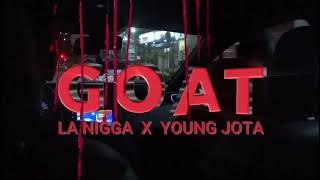 YoungJota x La Nigga  GOAT Official Video [upl. by Lurlene]