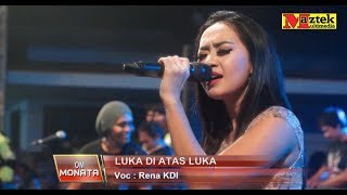 LUKA DI ATAS LUKA Rena KDI MONATA [upl. by Middle]