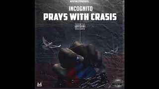 Incognito  Chattings feat Rampz Moscow17 Prays With Crasis [upl. by Harriman]