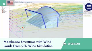 Webinar  Membrane Structures with Wind Loads From CFD Wind Simulation [upl. by Linn949]