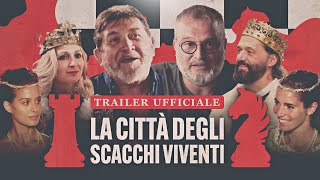 La Città Degli Scacchi Viventi  Trailer Ufficiale [upl. by Behlau]