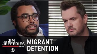 Migrant Detention Centers A Firsthand Account  The Jim Jefferies Show [upl. by Pyszka132]