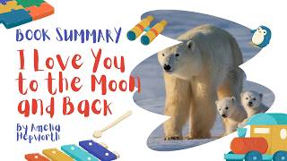 I Love You to the Moon and Back by Amelia Hepworth  Book Summary [upl. by Ydderf]