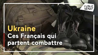 Ces Français volontaires pour combattre en Ukraine [upl. by Sesmar]