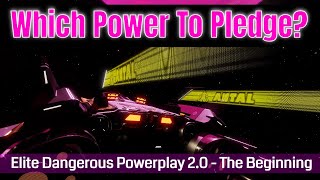 Which Power Should You Pledge In Elite Dangerous Power Play 20 [upl. by Chancellor]