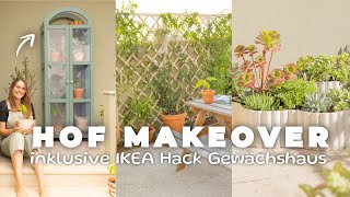 Unser Hof Makeover inkl Ikea Hack Gewächshaus  Pflanzen Deko für Terrasse amp Garten selber bauen [upl. by Gayelord]