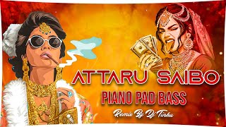 Attaru Saibu  Original Piano Pad Band  Mix Dj Tinku [upl. by Nisotawulo]