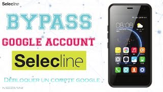 Bypass Google Account SELECLINE Smartphone Remove FRP [upl. by Locke854]