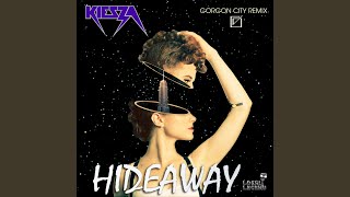 Hideaway Gorgon City Remix [upl. by Leoni283]