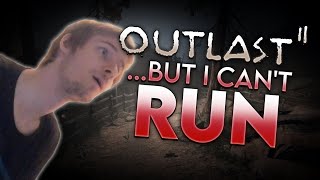 Outlast 2 But I Cant Run [upl. by Nivlen]