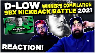 Dlow  Winners Compilation  SBX KICKBACK BATTLE 2021  JK BROS REACTION [upl. by Irak]