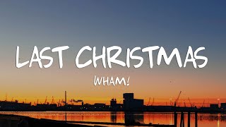 Wham  Last Christmas Lyrics [upl. by Artemisa]