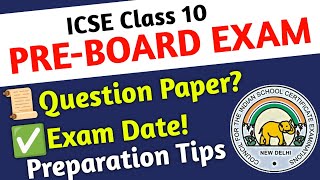 PreBoard Exam 2024 ICSE Class 10  Pre Board Exam Preparation Tips  ICSE Class 10 202425 [upl. by Notyrb]