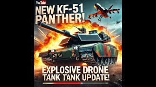 “NEW KF51 Panther Tank Explosive Drone Launch Feature Update” [upl. by Nnylecyoj]