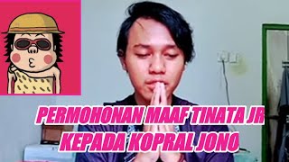 PERMOHONAN MINTA MAAF TINATA JR KEPADA KOPRAL JONOGIMANA PENDAPAT KALIAN GUYS SAMPE MAU NANGIS [upl. by Akcirred494]