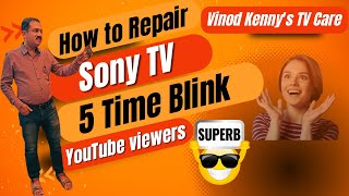 SONY LED TELEVISION 5 TIMES BLINK FAULT FIXING METHOD [upl. by Manlove]