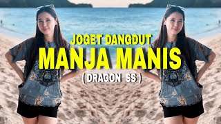 JOGET‼️DANGDUT MANJA MANIS GROUP   DRAGON SS  Lagu Acara [upl. by Allanson]