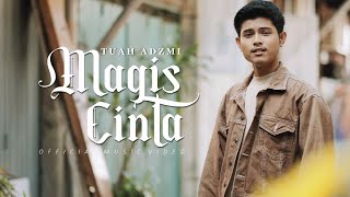 Tuah Adzmi  Magis Cinta Official Music Video [upl. by Ellehctim596]