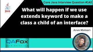 Using extends keyword to make a class a child of an interface Core Java Interview Question 142 [upl. by Launamme265]