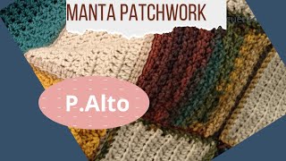 PUNTO ALTO MANTA CROCHET PATCHWORK [upl. by Asiel476]