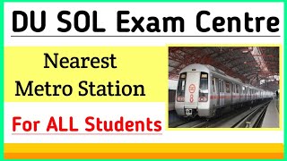 SOL Exam Centre Nearest Metro Station List  College Updates [upl. by Eissen]