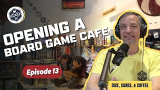 Opening a Board Game Cafe  World Series of Board Games  Dice Cards Coffee VideoCast Ep 13 [upl. by Hulen]