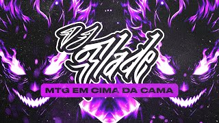 DJ Slade amp MC Magrinho  MTG EM CIMA DA CAMA Super Slowed Official Audio [upl. by Aleb]