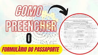 Como preencher o Formulário de solicitação do passaporte [upl. by Dysart]