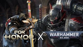 Warhammer 40k meets For Honor [upl. by Naryk]