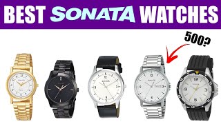 Top 5 Best Sonata Watch In India 2024  Sonata Watches For Men  Sonata Watches Under 1000  Reviews [upl. by Collbaith791]