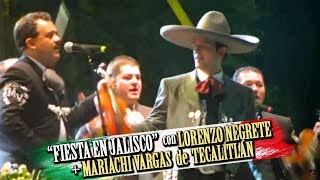 FIESTA EN JALISCO  Lorenzo nieto de Jorge Negrete ft Mariachi Vargas de Tecalitlán [upl. by Cocks]