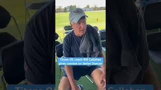 Bill Callahan on Jaelyn Duncan tennessetitans titanup titans [upl. by Bertilla]