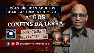 Até os Confins da Terra  Revista da EBD Adulto CPAD  4 Trimestre 2023 [upl. by Boot]