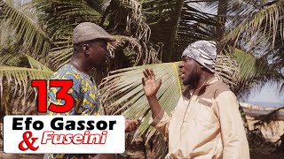 Efo Gassor amp Fuseini Episode 13  Aflao Media Ewe Comedy  Ewe Film Fousseni Togbui Fousseni [upl. by Sateia340]