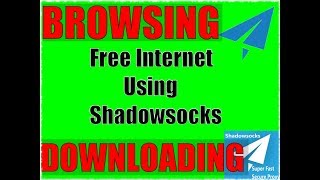 Free Internet Using ShadowSocks  GlobeTM  BrowsingDownloading  No Need Load [upl. by Maximo]