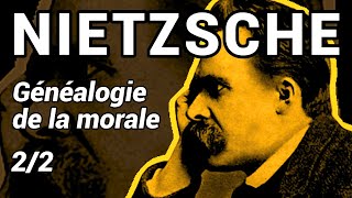 NIETZSCHE contre les méchants  Généalogie de la morale 22 [upl. by Coltson153]