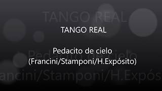 Pedacito de cielo FranciniStamponiHExpósito  Tango Real [upl. by Aneis618]