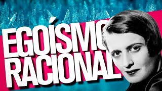 Ayn Rand y el egoísmo racional [upl. by Ennairod883]