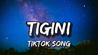 Kikimoteleba  Tigini Lyrics quotTigini titi ti tigini titi tigini tititiquot Tiktok Song [upl. by Marston]