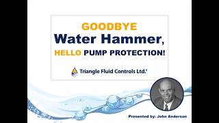 Goodbye Water Hammer Hello Pump Protection [upl. by Candy913]