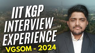 IIT KGP INTERVIEW EXPERIENCE  VGSOM [upl. by Airbas506]