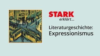 Literaturgeschichte Expressionismus  STARK erklärt [upl. by Theadora]