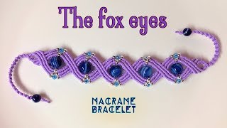 Macrame bracelet tutorial The fox eyes armlet  Easy step by step guide [upl. by Kazue]