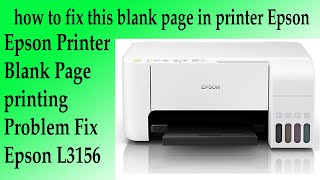 Epson Printer Blank Page or Color printing Problem Fix  Epson L3156L3110L3115L3116L3150 Fixed [upl. by Burdelle]