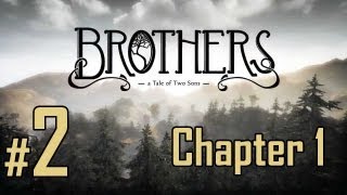 Brothers A Tale of Two Sons  Walkthrough Part 2  Chapter 1 [upl. by Nich]