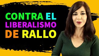 Contra el liberalismo de Juan Ramón Rallo 1ª PARTE FORJA 134 [upl. by Atikcir]