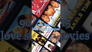 Top 15 Love story movies 90s moviesFilmy Tadaka shorts [upl. by Aderb194]