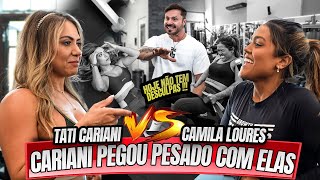 TATI CARIANI VS CAMILA LOURES  CARIANI PEGOU PESADO COM ELAS [upl. by Asum]